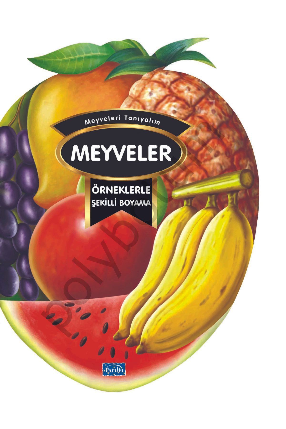 2+ Yaş Örneklerle Şeki?lli? Boyama  Meyveler Boyama Ki?tabi  Tek Ebat