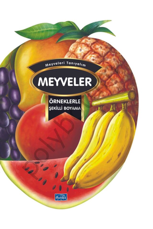 2+ Yaş Örneklerle Şeki?lli? Boyama  Meyveler Boyama Ki?tabi  Tek Ebat